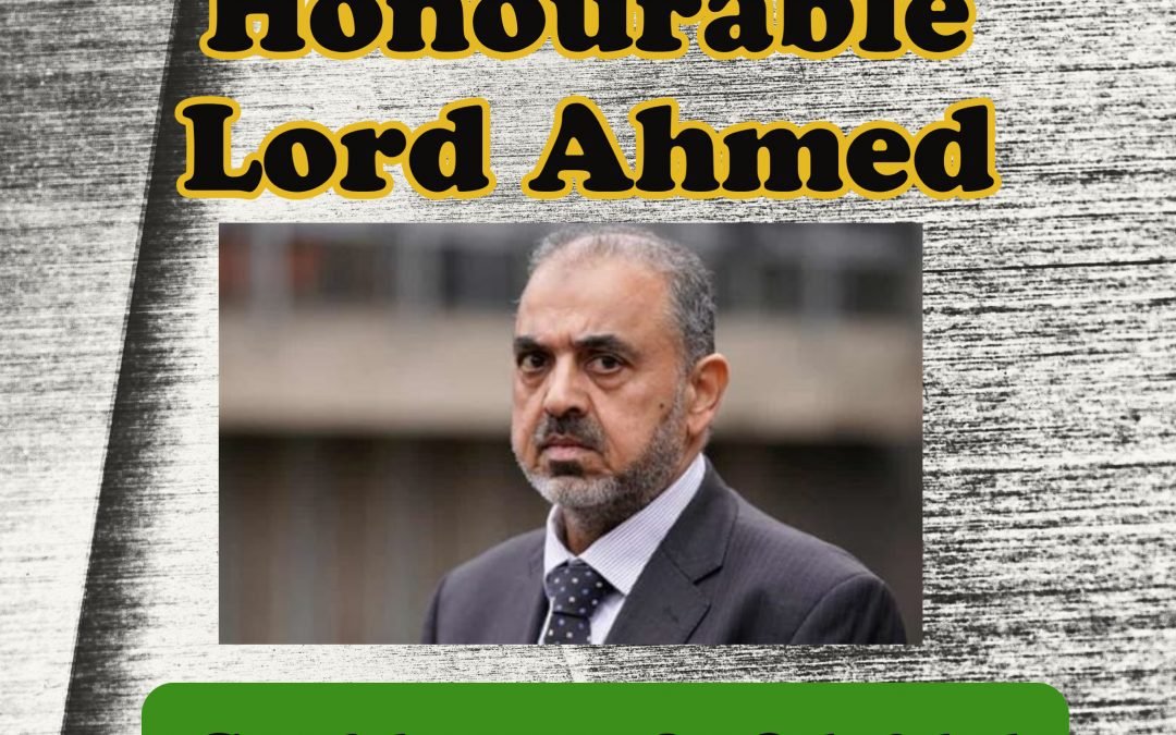 The Right Honourable Lord Ahmed, Guilty of Child Sexual Abuse