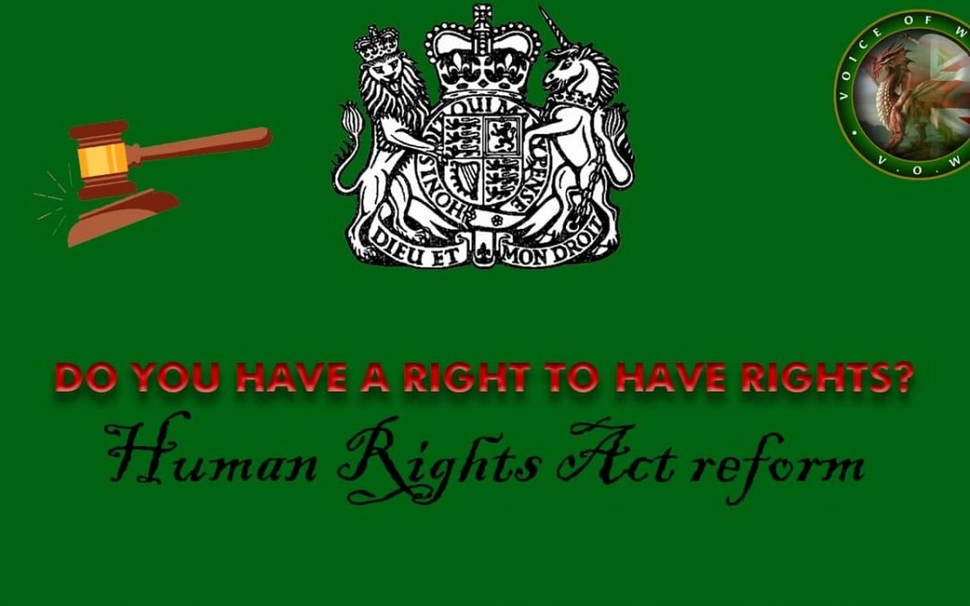 Do you have a right to have rights? Plan to reform the Human Rights Act