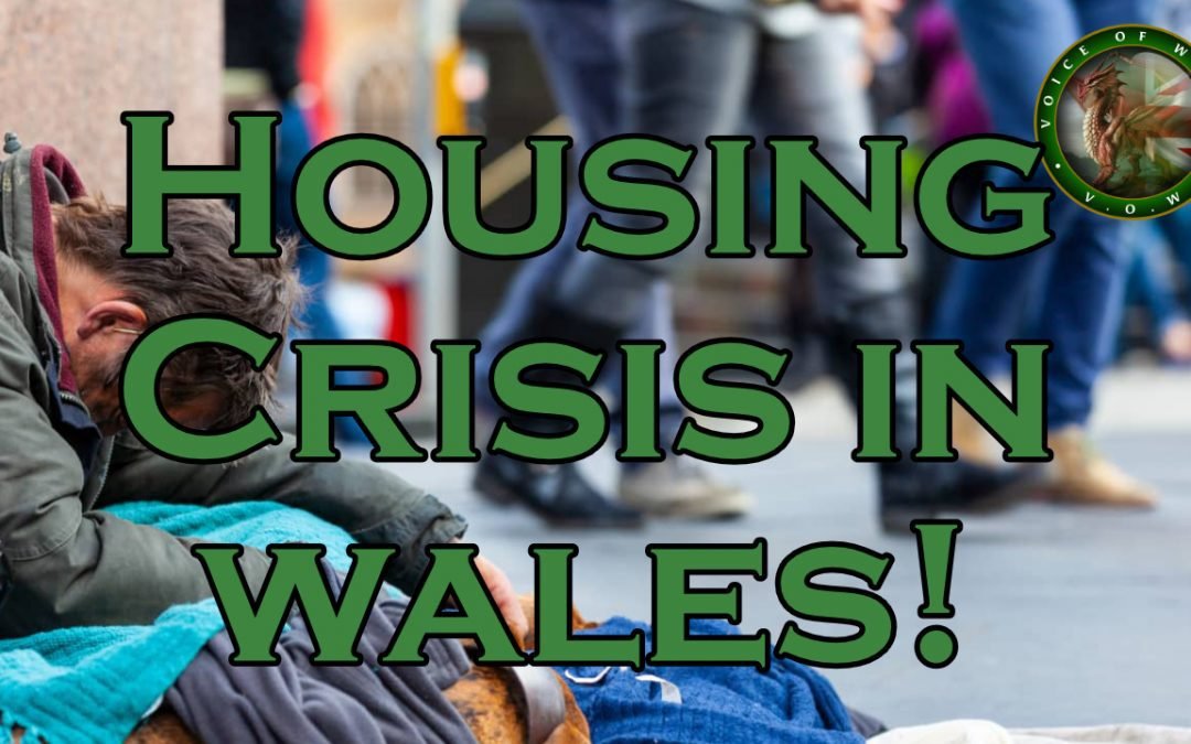 The Welsh Housing Crisis