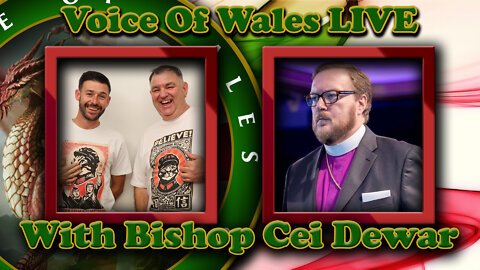 Voice Of Wales with Bishop Cei Dewar