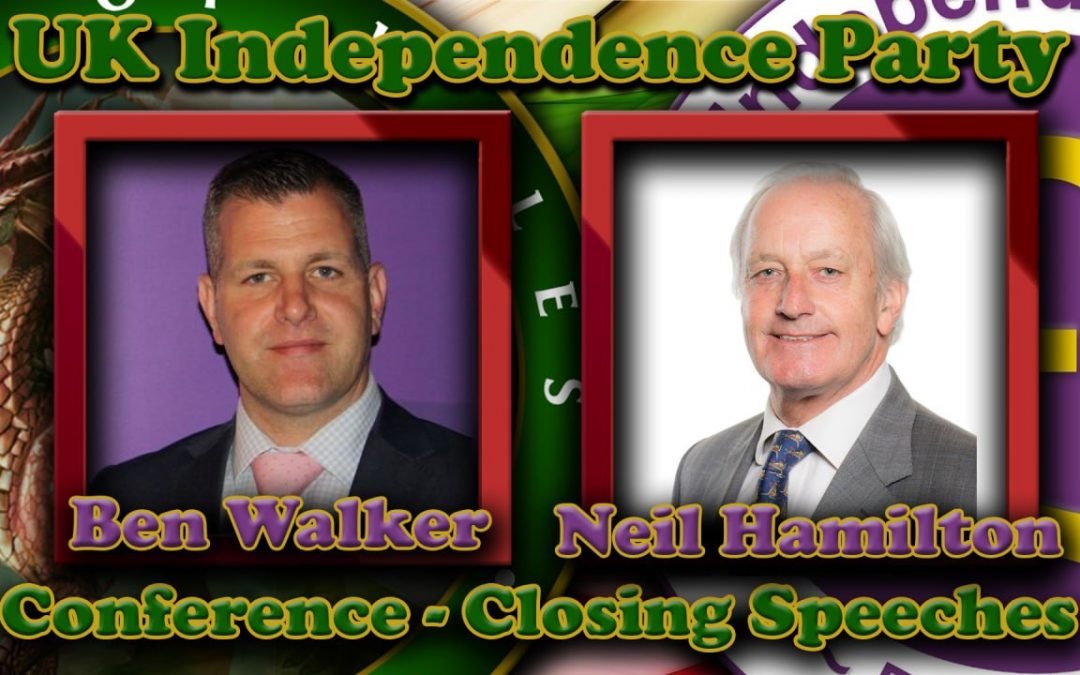 Ben Walker & Neil Hamilton UKIP 2022 Closing Speech