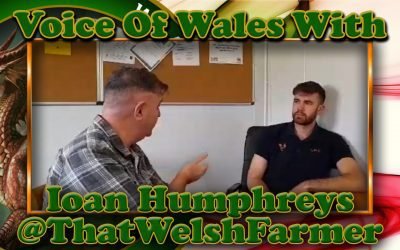Voice Of Wales with Ioan Humphreys, @ThatWelshFarmer